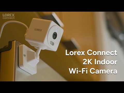 Lorex Connect 2K Indoor Wi-Fi Camera product video