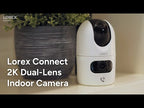 Lorex Connect 2K Dual-Lens Indoor Pan-Tilt Wi-Fi Camera product video